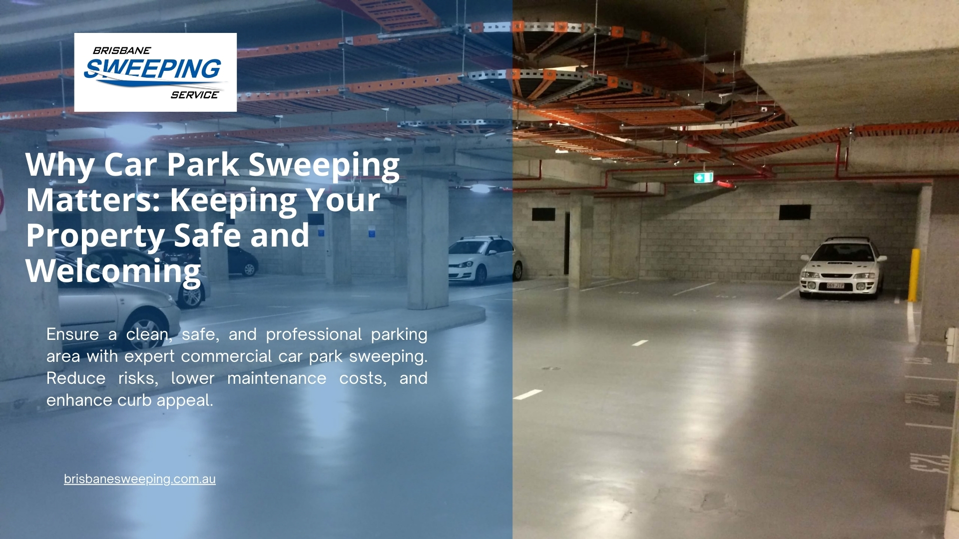 Why Car Park Sweeping Matters: Keeping Your Property Safe and Welcoming